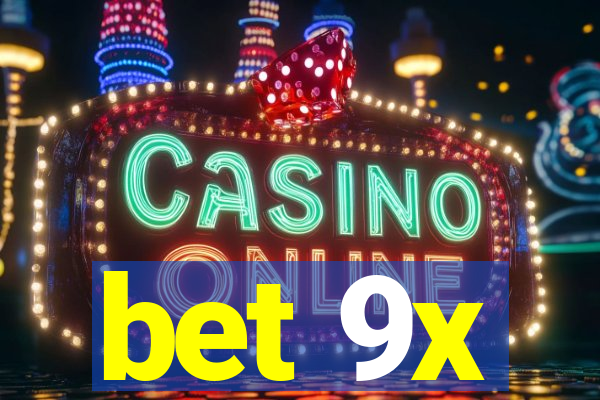 bet 9x